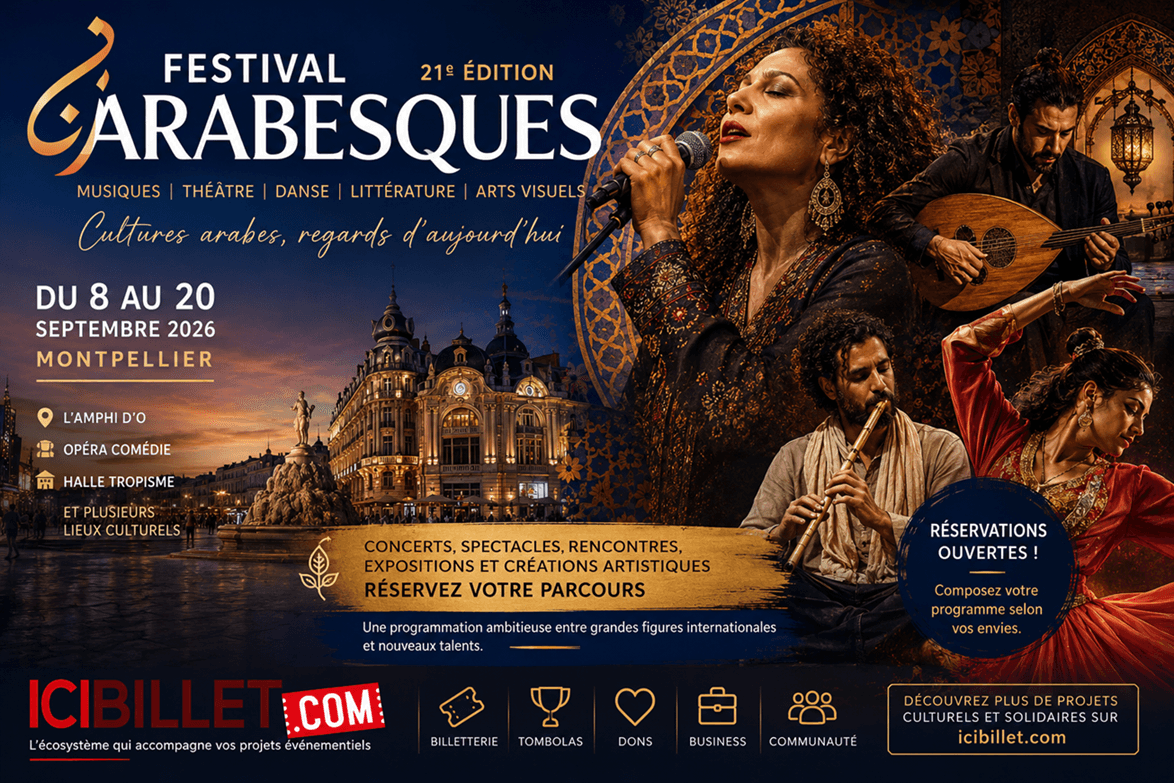 Festival Arabesques 2026 : Montpellier se met à l’heure des cultures arabes, la billetterie également
